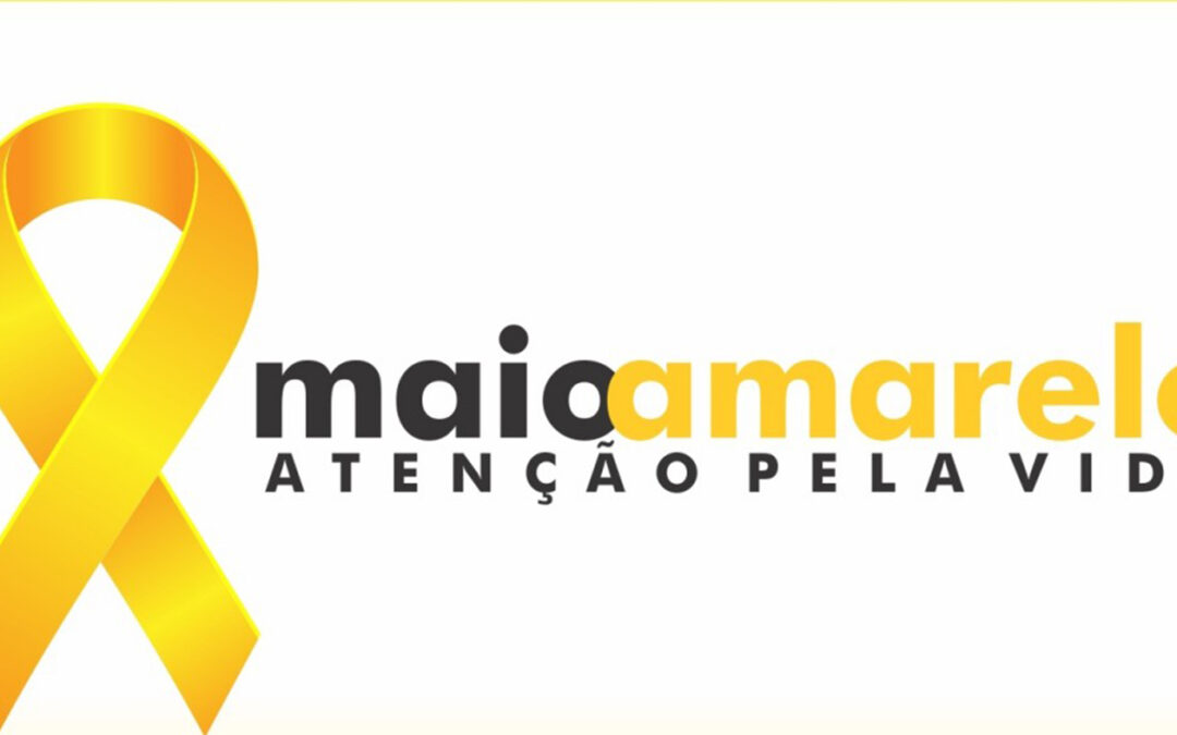 Maio Amarelo, atenção pela vida!